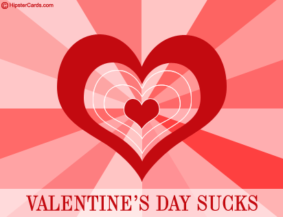 Anti-Valentine: Κάρτες για την περίσταση!