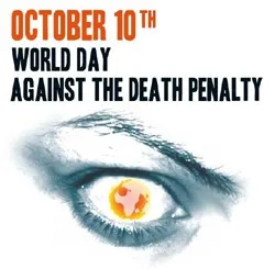 10 Οκτωβρίου: Παγκόσμια Ημέρα κατά της Θανατικής Ποινής