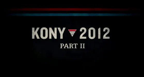 Kony 2012 | Ήρθε και δεύτερο βίντεο!