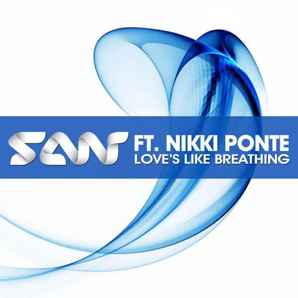 DJ San ft. Nikki Ponte - Love's Like Breathing (νέο τραγούδι)