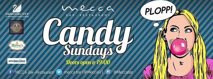 Candy Sundays Κυριακή @Mecca 