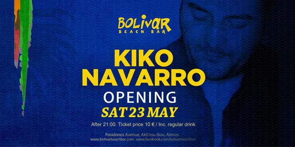 Bolivar Beach Bar: To Opening Party με τον Kiko Navarro