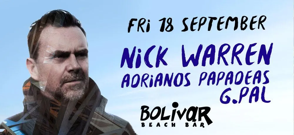 Nick Warren, G-Pal και Adrianos Papadeas LIVE @ Bolivar Beach Bar