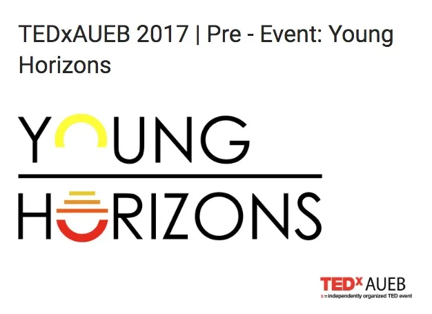 TEDxAUEB 2017 Pre - Event: Young Horizons - Δήλωσε εδώ συμμετοχή!