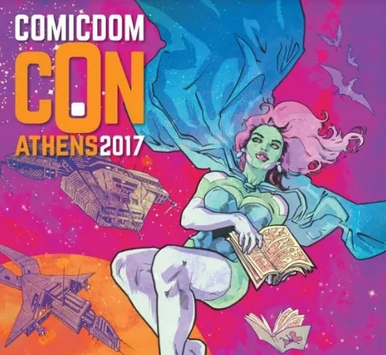 Comicdom Con Athens 2017: Το μεγαλύτερο ελληνικό φεστιβάλ για comics επιστρέφει!