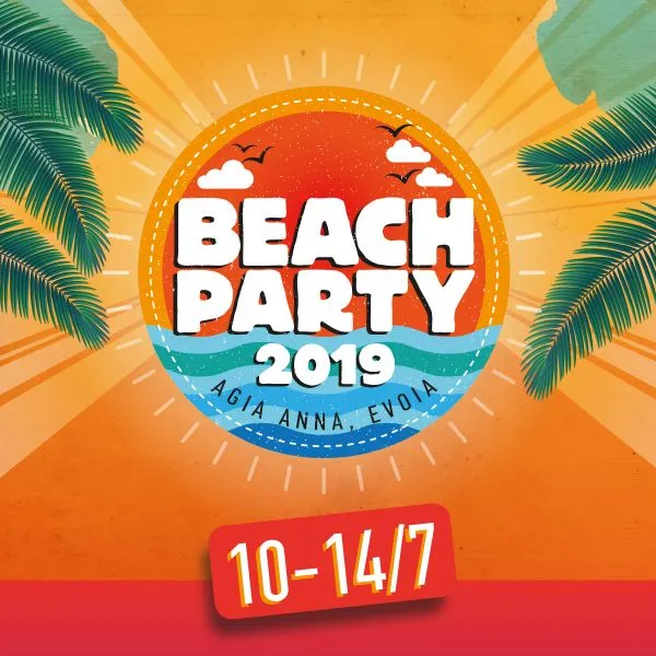 BEACH PARTY FESTIVAL 2019 - Το μεγαλύτερο μουσικό και κατασκηνωτικό φεστιβάλ στην Αγία Άννα της Εύβοιας!