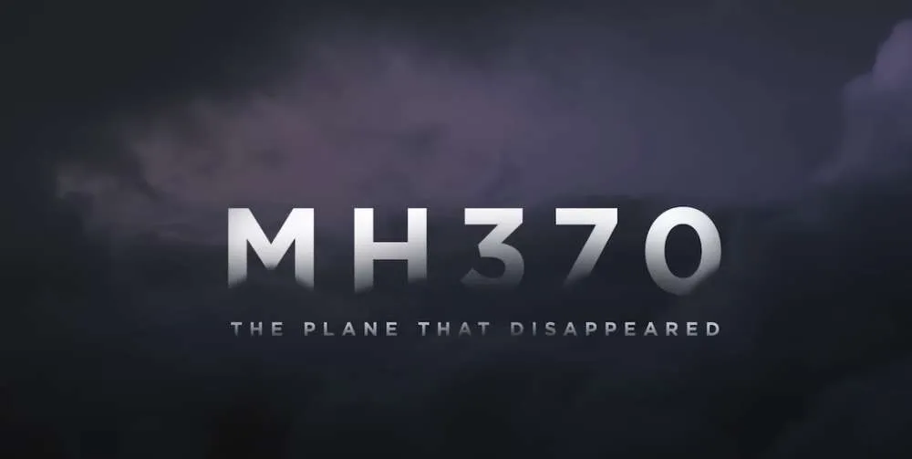 Netflix: Η πτήση της Malaysia Airlines που εξαφανίστηκε γίνεται ντοκιμαντέρ στο Netflix