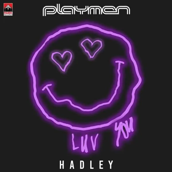 Playmen x Hadley – «Luv You»: Το «εκρηκτικό» anthem τώρα και σε video